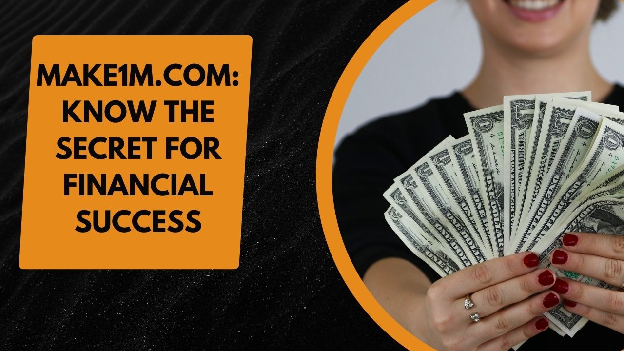 Make1m.com: Know the Secret for Financial Success