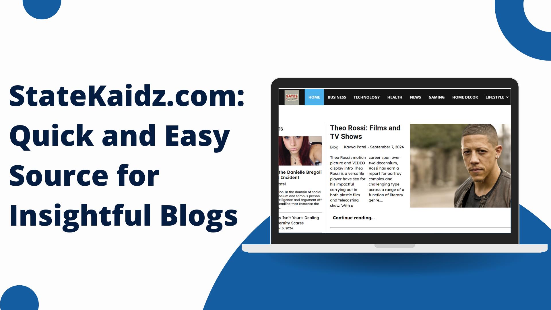 StateKaidz.com: Quick and Easy source for Insightful Blogs