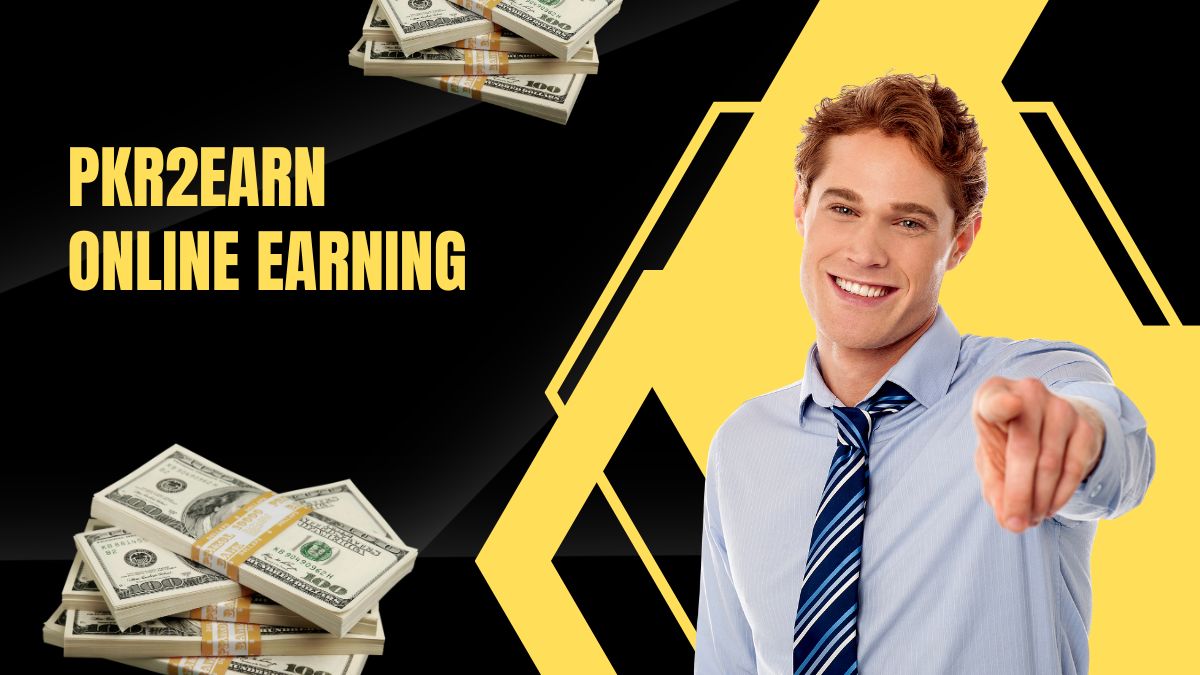 PKR2Earn: Online Earning Opportunities in Pakistan